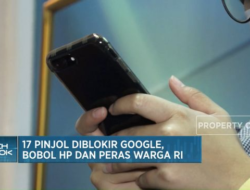 17 Pinjol Diblokir Google, HP Dibobol dan Warga RI Diperas